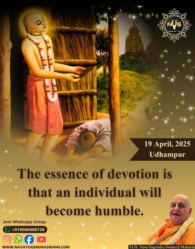 The essence of devotion is that an individual will become humble.