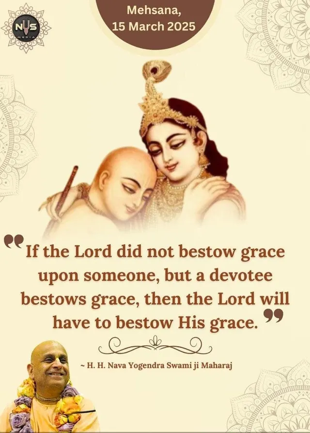 If the Lord did not bestow grace upon someone, but a devotee bestows grace, then the Lord will 99 have to bestow His grace