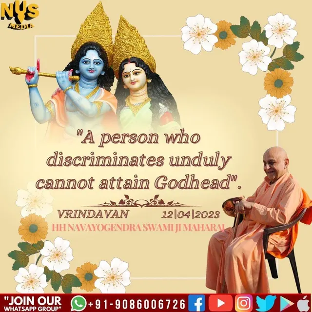 A person who discriminates unduly cannot attain Godhead
