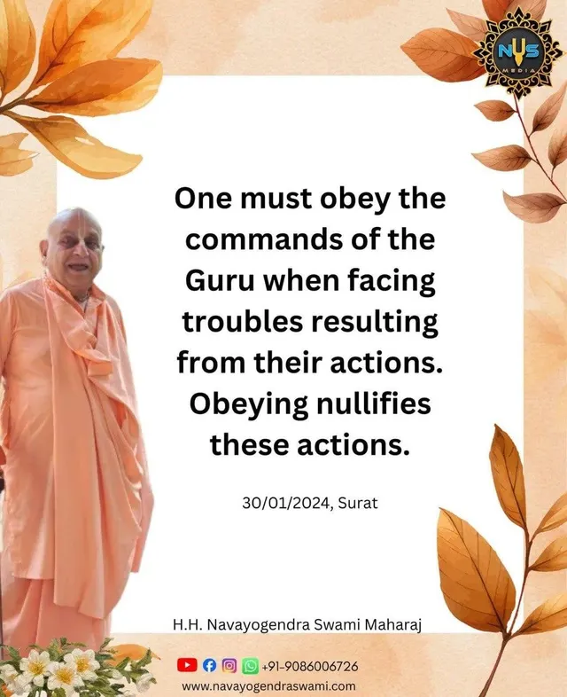One must obey the commands of the Guru when facing troubles resulting from their actions. Obeying nullifies these actions.