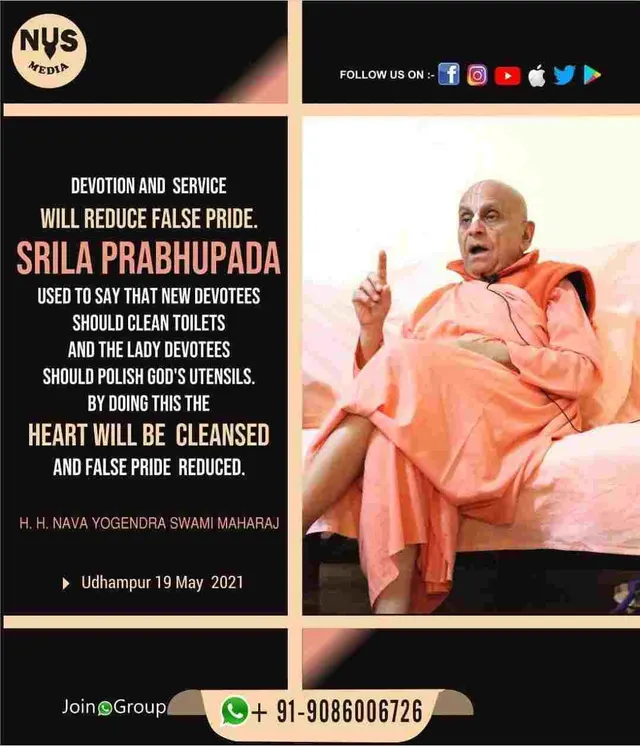 DEVOTION AND SERVICE WILL REDUCE FALSE PRIDE. SRILA PRABHUPADA USED TO SAY THAT NEW DEVOTEES SHOULD CLEAN TOILETS AND THE LADY DEVOTEES SHOULD POLISH GOD'S UTENSILS. BY DOING THIS THE HEART WILL BE CLEANSED AND FALSE PRIDE REDUCED.
