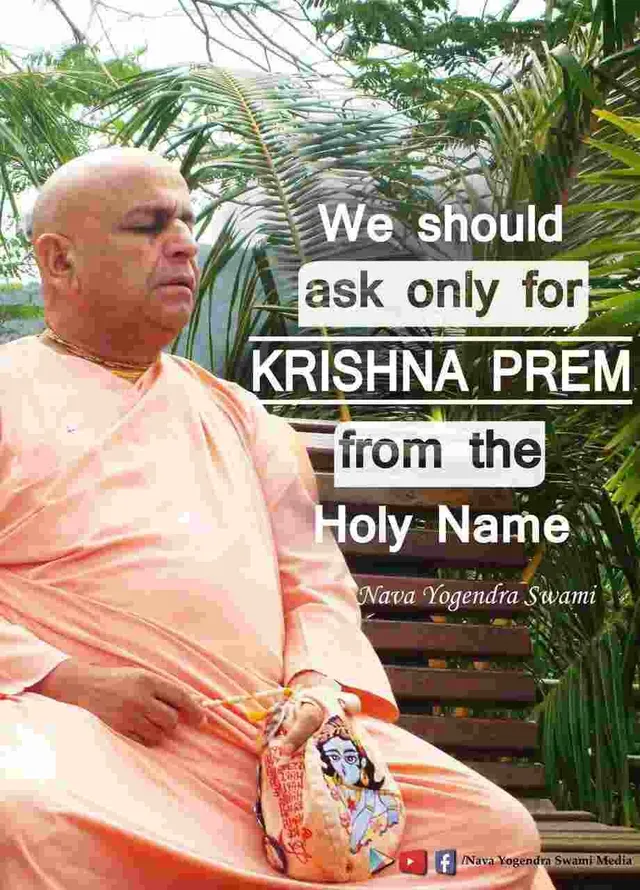 We should ask only for KRISHNA PREM from the Holy Name